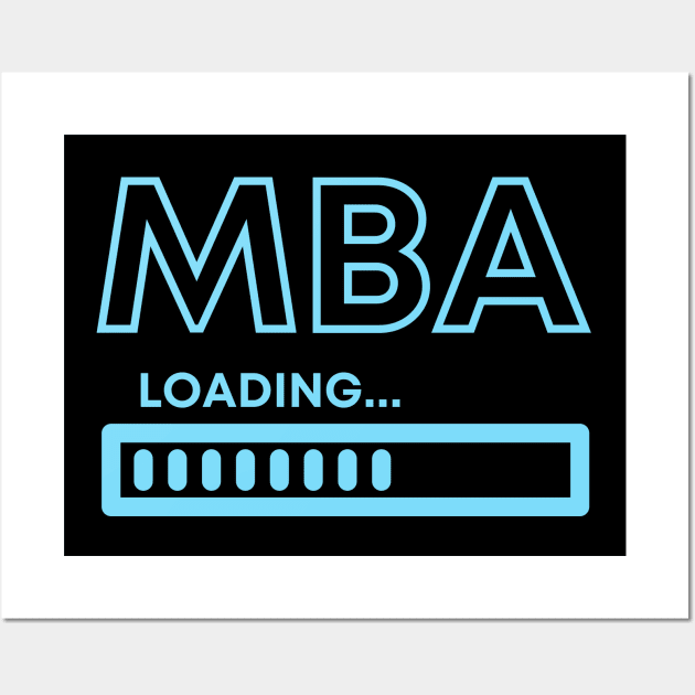 MBA Loading Wall Art by MtWoodson